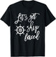 Let's Get Ship Faced Shirt Bachelorette Party Nautical T-Shirt - T-Shirt | Black