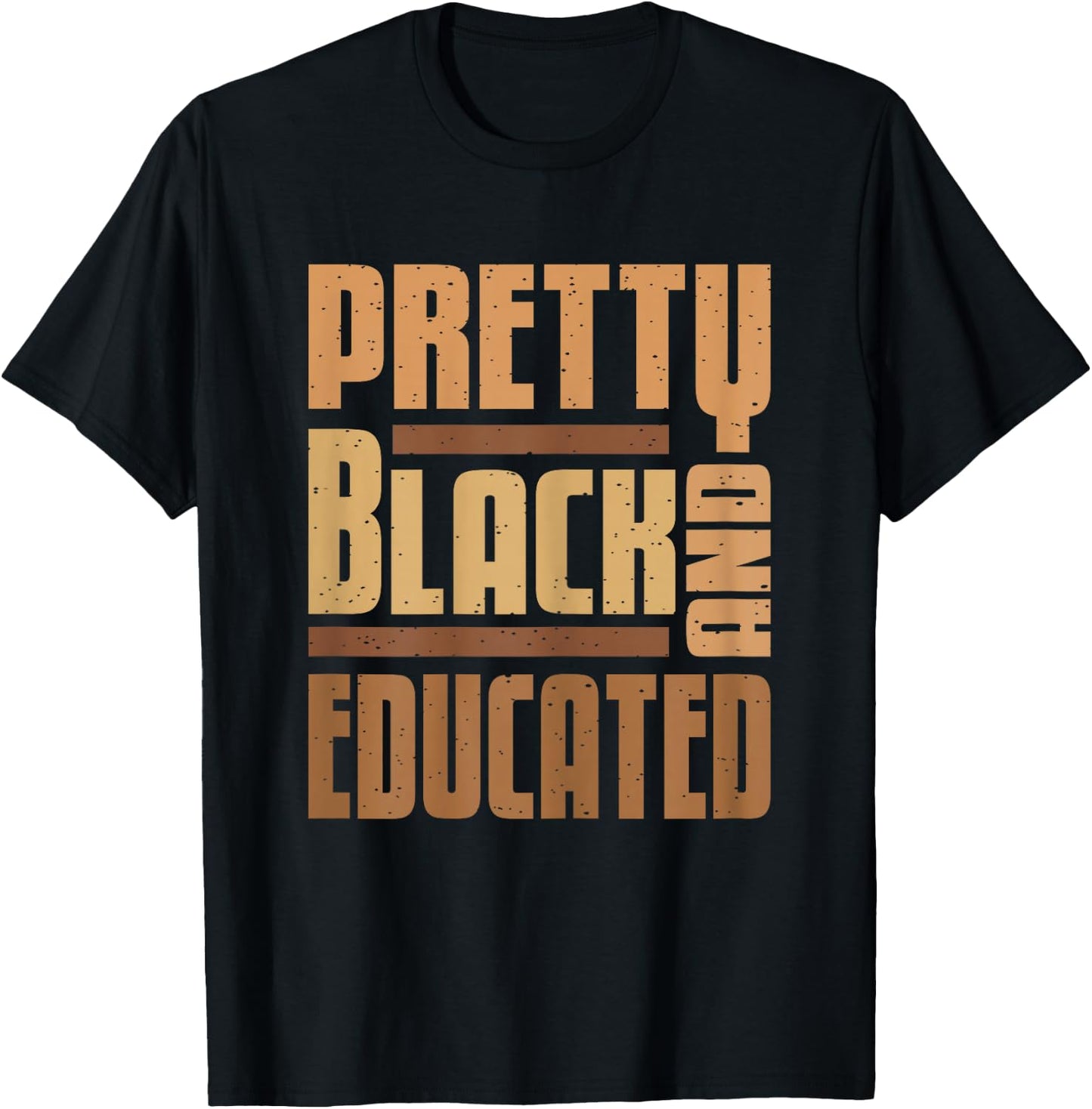 Pretty Black And Educated Black History Month BLM Melanin T-Shirt - T-Shirt | Black