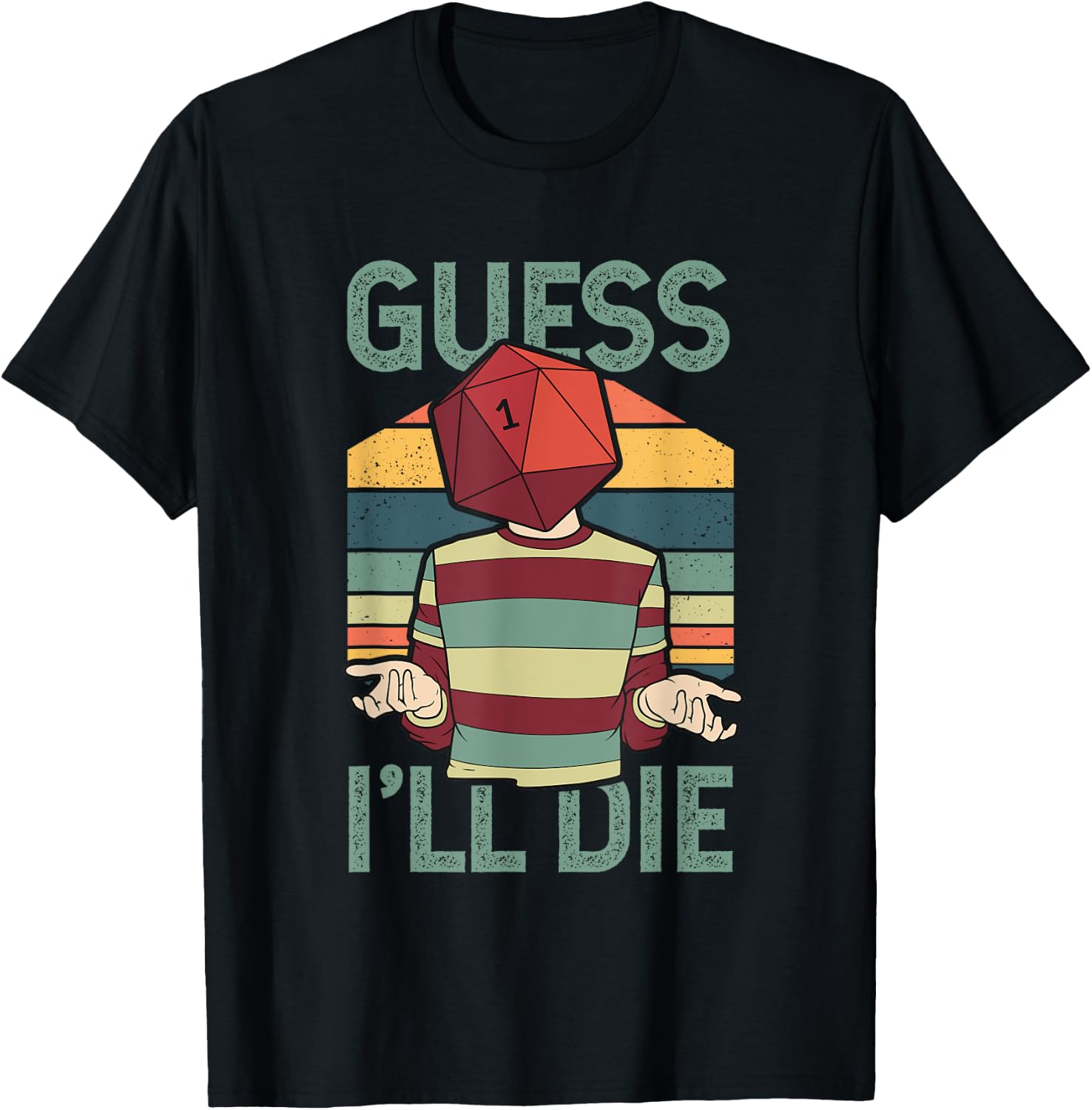Funny Guess I'll Die Retro Sunset D20 Role Playing Game RPG T-Shirt - T-Shirt | Black