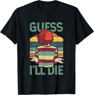 Funny Guess I'll Die Retro Sunset D20 Role Playing Game RPG T-Shirt - T-Shirt | Black