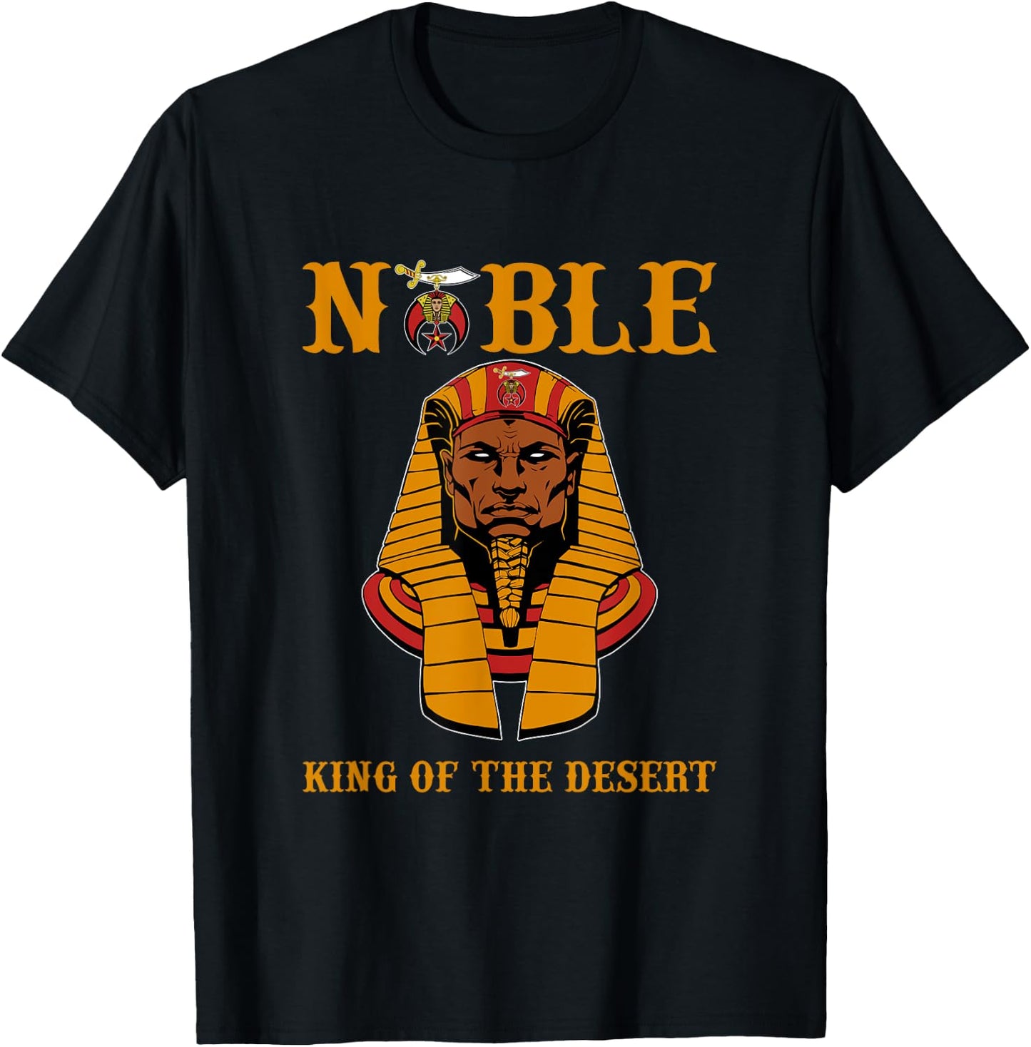 Shriner Noble King of the desert Pharaoh PHA Father's Day T-Shirt - T-Shirt | Black