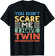 You Dont Scare Me I Have Twin Granddaughters Grandma Grandpa T-Shirt - T-Shirt | Black