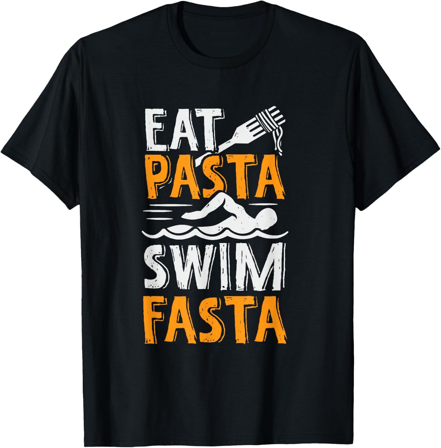 Eat Pasta Swim Fasta Design for a Swimmer T-Shirt - T-Shirt | Black