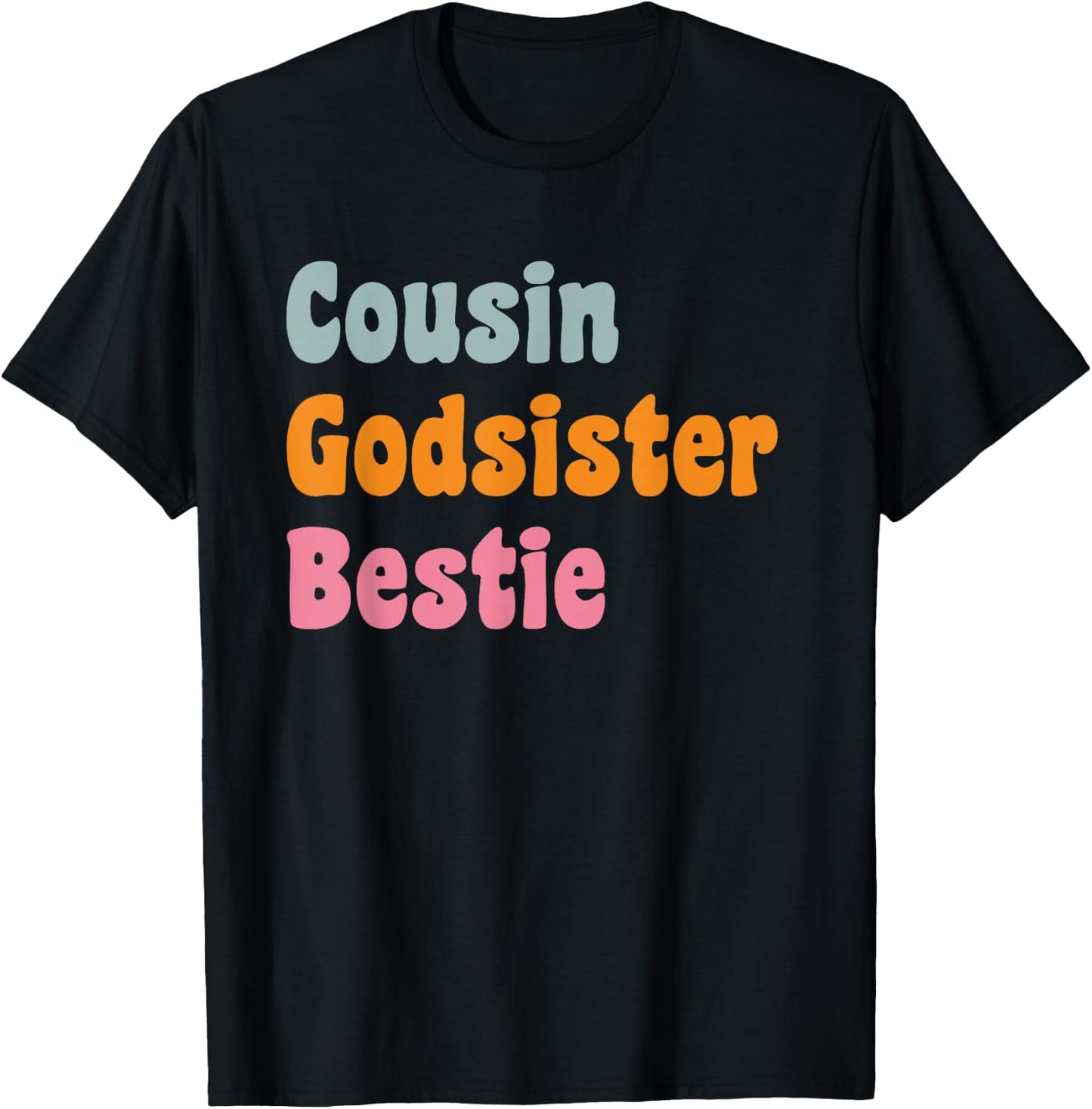 Cousin Godsister Bestie Retro God Sister T-Shirt - T-Shirt | Black
