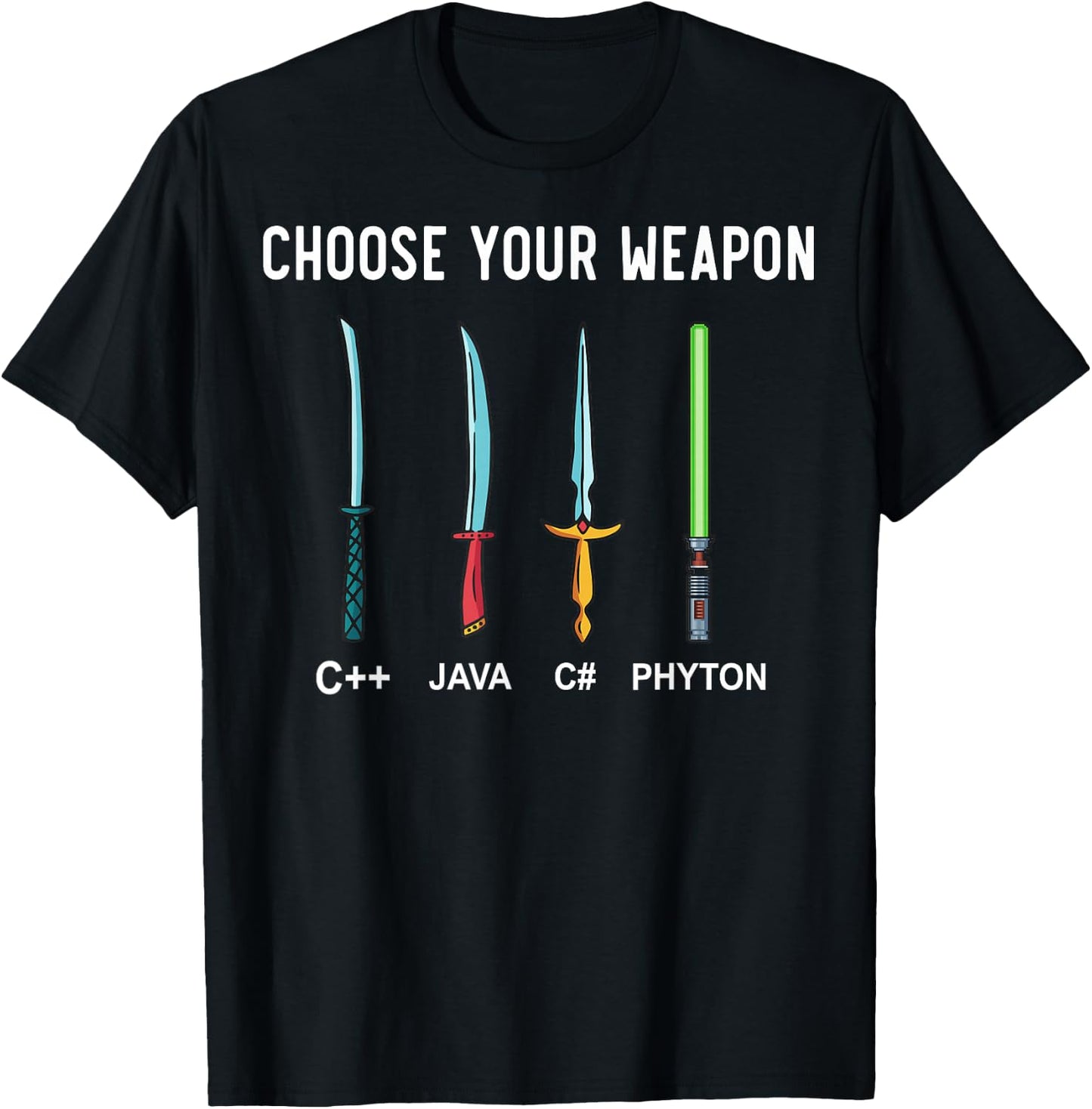 Python Choose Your Weapon - Programmer Coding T-Shirt - T-Shirt | Black