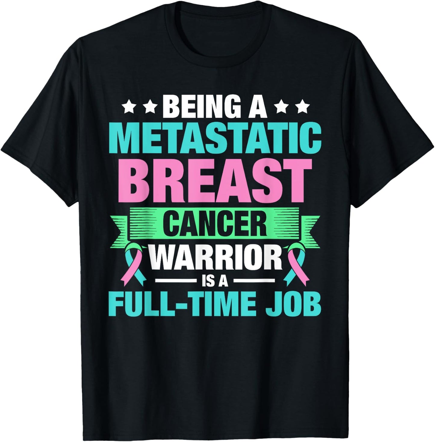 Metastatic Breast Cancer Awareness Treating Warrior T-Shirt - T-Shirt | Black