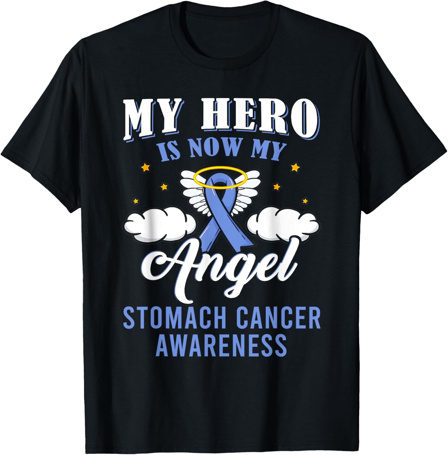 Cute My Hero Is Now My Angel Stomach Cancer Awareness Ribbon T-Shirt - T-Shirt | Black