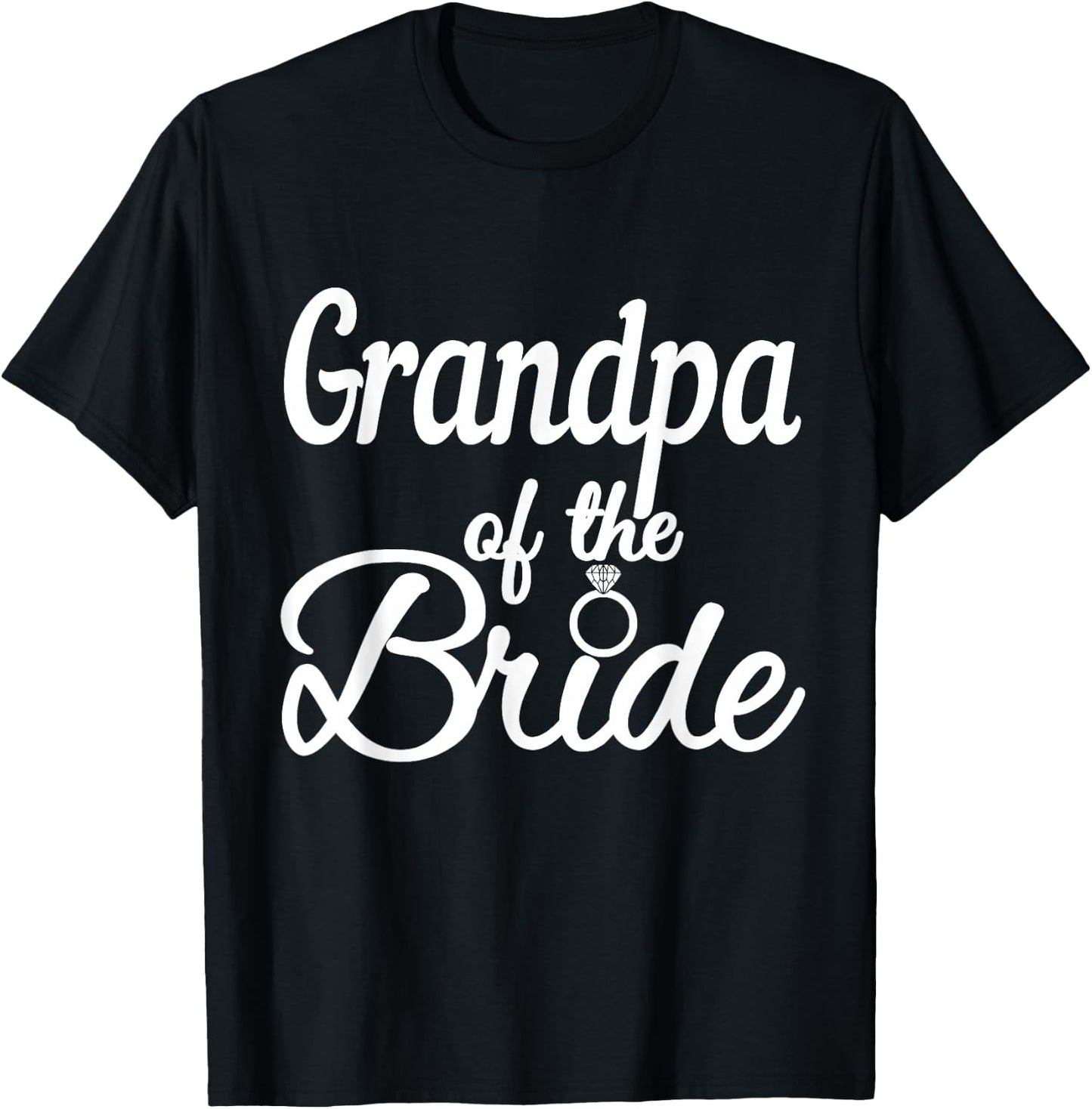 Grandpa Of The Bride, Wedding Bridal Party, Grandfather T-Shirt - T-Shirt | Black