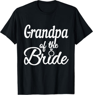 Grandpa Of The Bride, Wedding Bridal Party, Grandfather T-Shirt - T-Shirt | Black