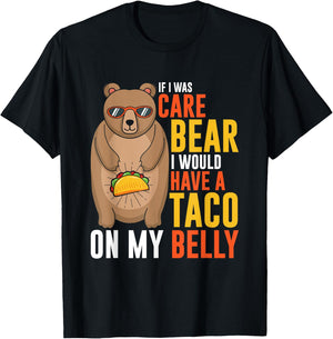 If I was care bear I would have a taco on my belly T-Shirt - T-Shirt | Black