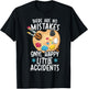 There Are No Mistakes Only Happy Little Accidents T-Shirt - T-Shirt | Black