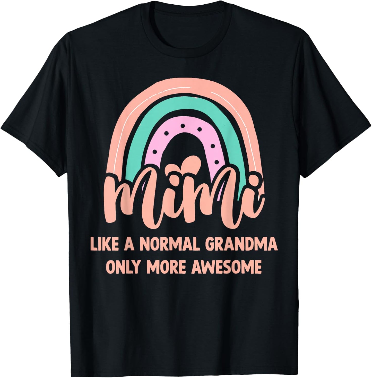 Mimi Like A Normal Grandma Only More Awesome First Time Mimi T-Shirt - T-Shirt | Black