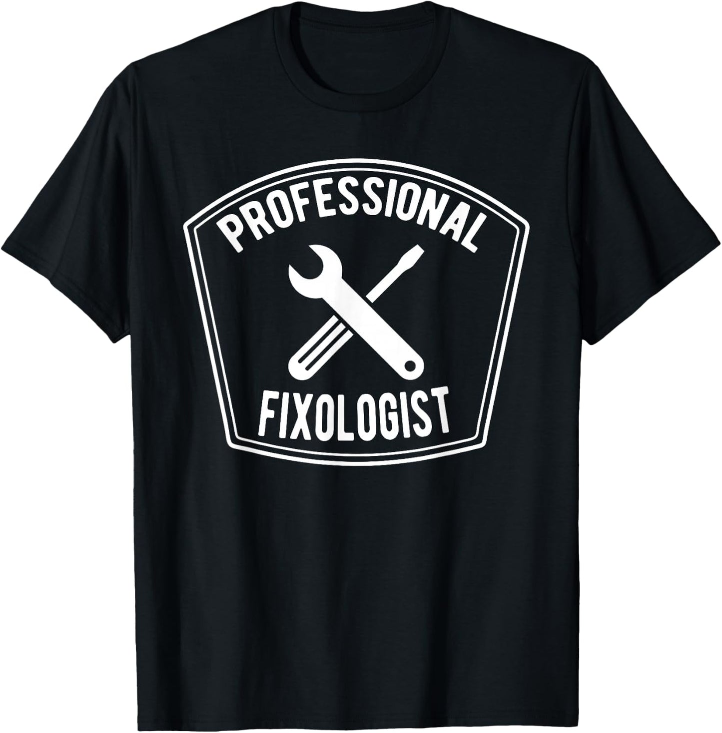 Handyman T Shirt Professional Fixologist T-Shirt - T-Shirt | Black