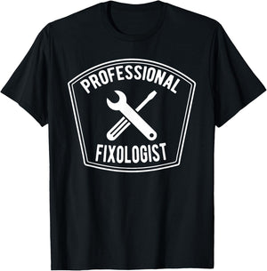 Handyman T Shirt Professional Fixologist T-Shirt - T-Shirt | Black