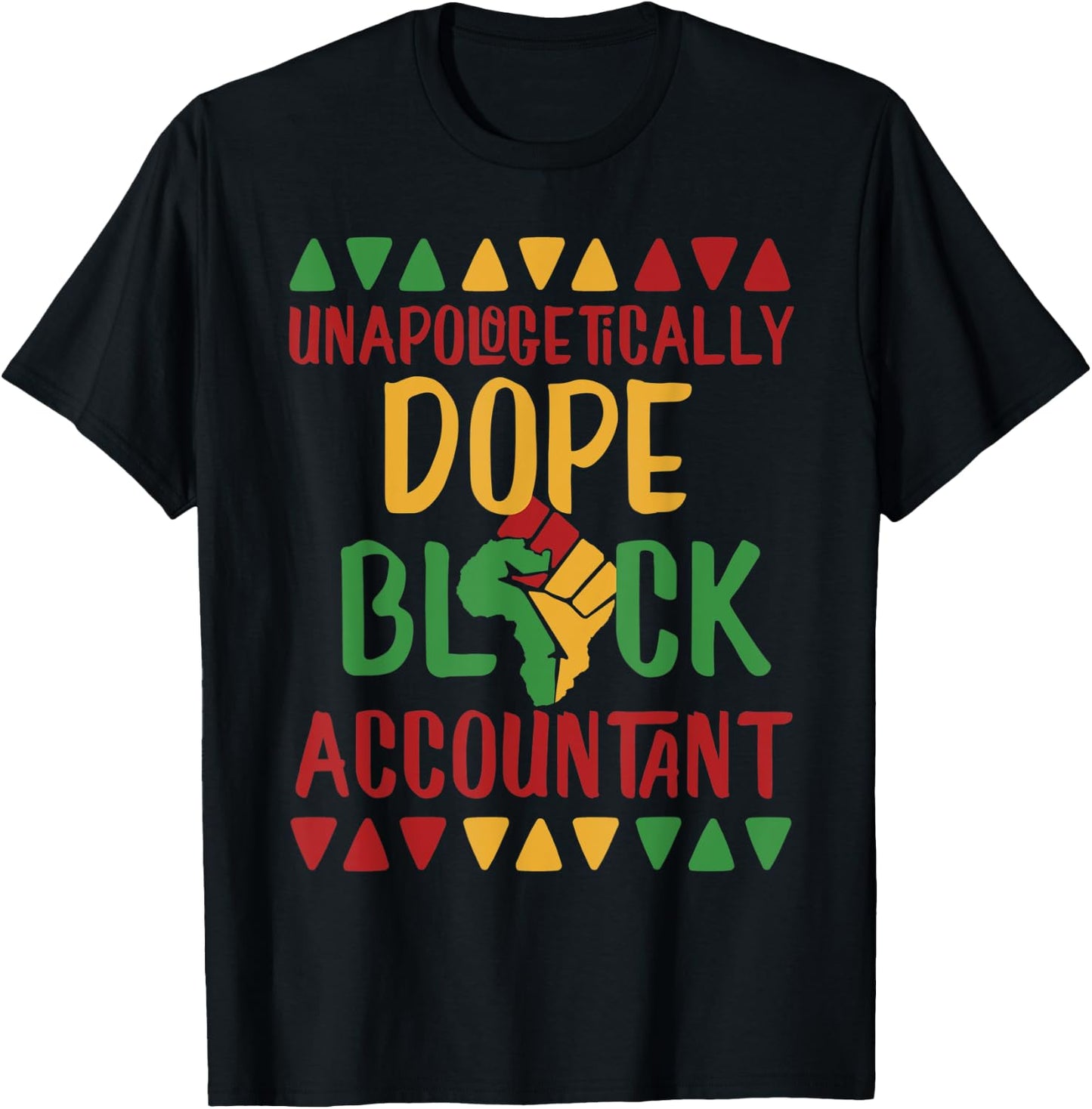 Unapologetically Dope Black Accountant T-Shirt - T-Shirt | Black