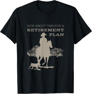 Funny Cowboy's Retirement Plan Horseback Riding T-Shirt - T-Shirt | Black