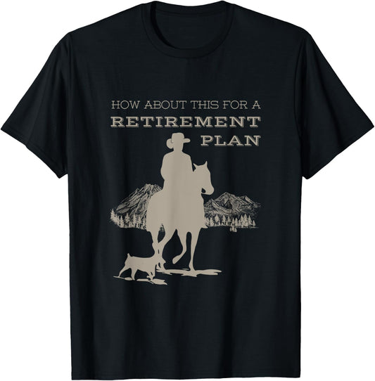 Funny Cowboy's Retirement Plan Horseback Riding T-Shirt - T-Shirt | Black