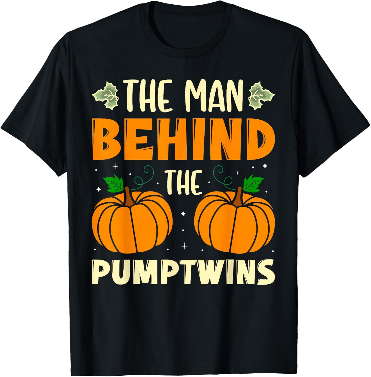 The Man Behind The Pumptwins Halloween Pumpkin Twins T-Shirt - T-Shirt | Black
