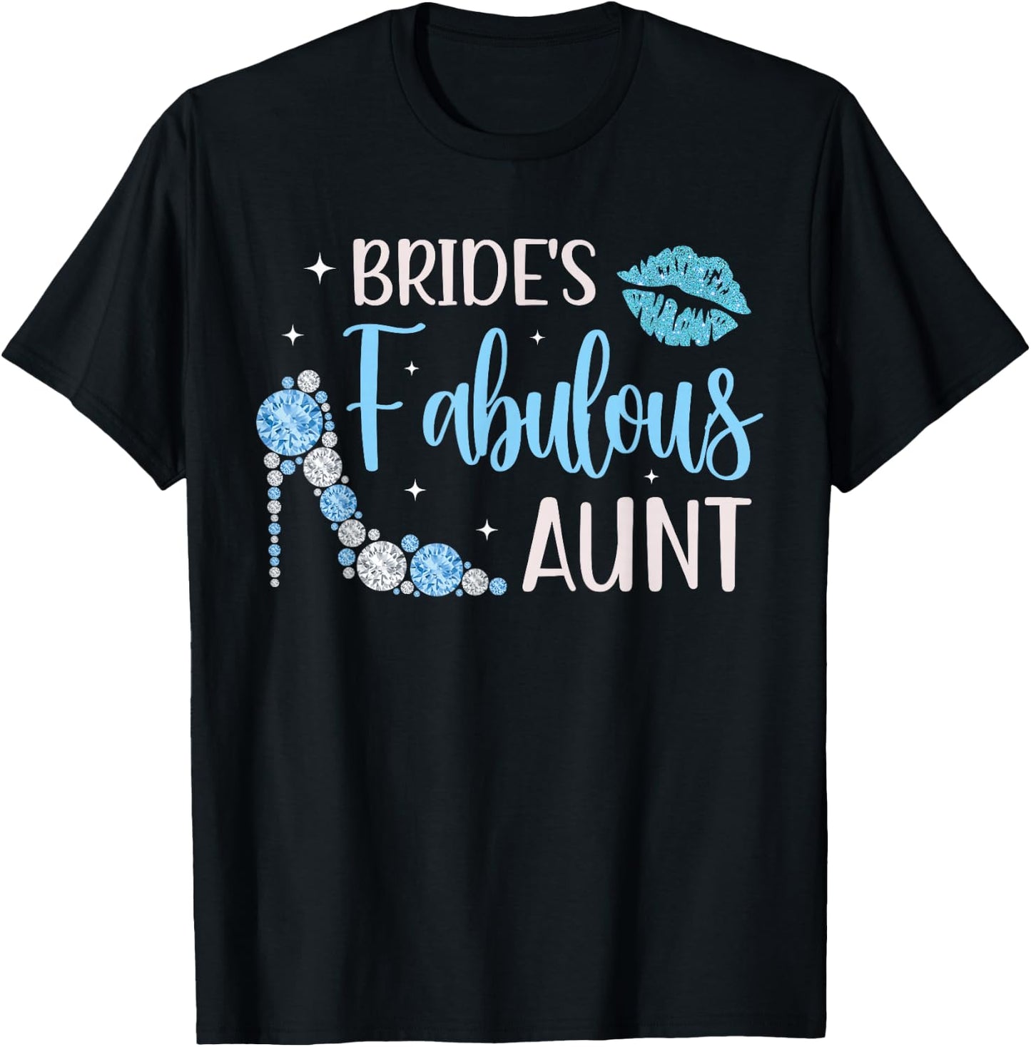 Fabulous Bride's Aunt Of The Bride Aunt T-Shirt - T-Shirt | Black