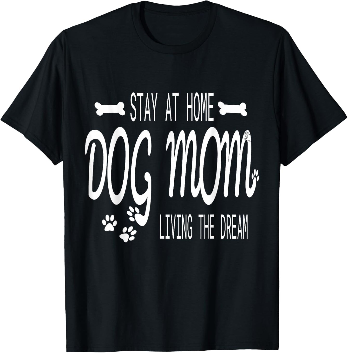 Stay At Home Dog Mom Gifts Paw Print Letters T-Shirt - T-Shirt | Black