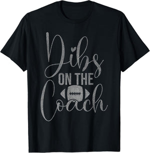 Dibs On The Coach Football For Coach Wife Women T-Shirt - T-Shirt | Black