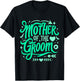 Bridal Party Mother Of The Groom T-Shirt - T-Shirt | Black
