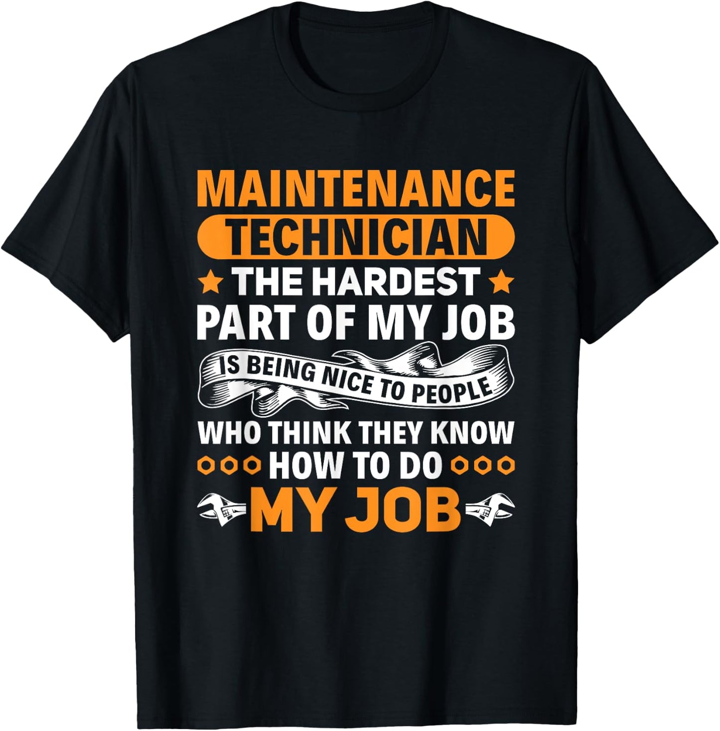 Funny Maintenance Technician The Hardest Part Of My Job T-Shirt - T-Shirt | Black