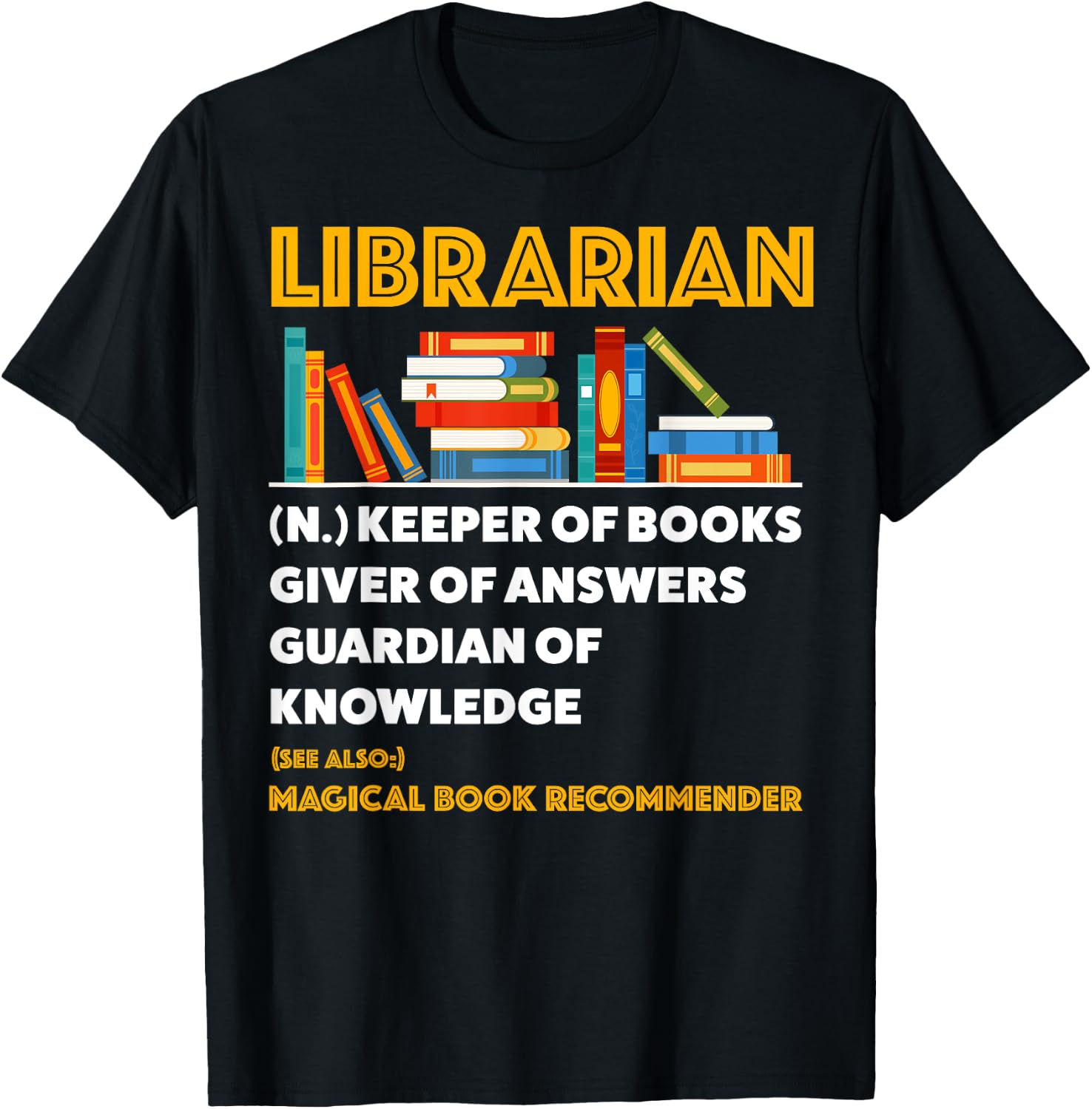 Librarian Definition Book Reader Library Book T-Shirt - T-Shirt | Black