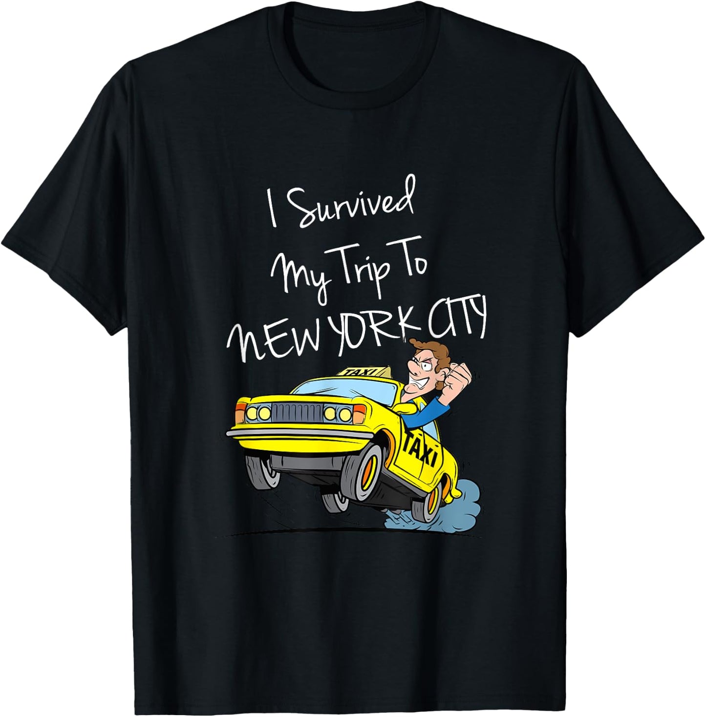 I Survived My Trip To New York City Funny Sarcastic NYC Taxi T-Shirt - T-Shirt | Black