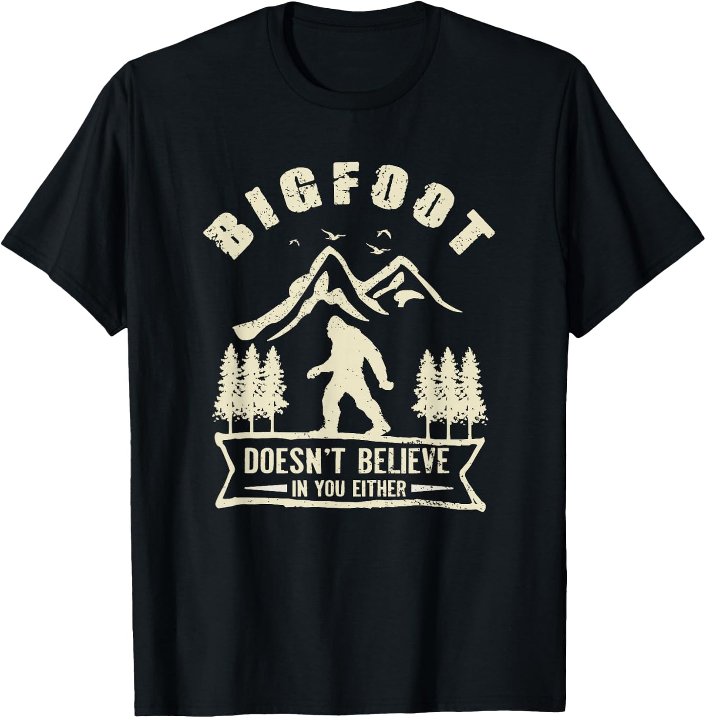Retro Bigfoot Doesn't Believe In You Either Sasquatch T-Shirt - T-Shirt | Black
