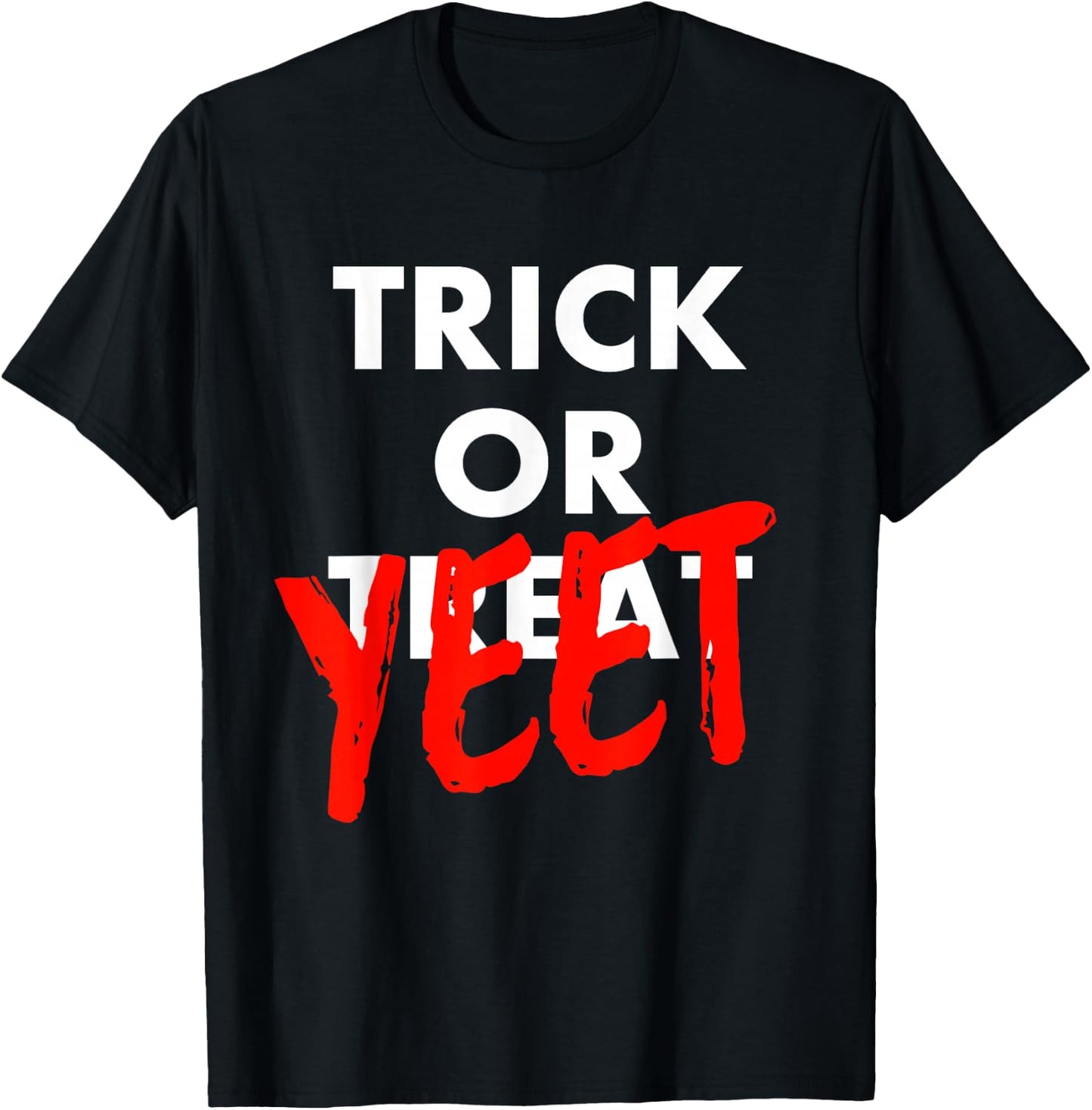 Trick Or Yeet Funny Halloween Dank Meme Video Game Gift T-Shirt - T-Shirt | Black