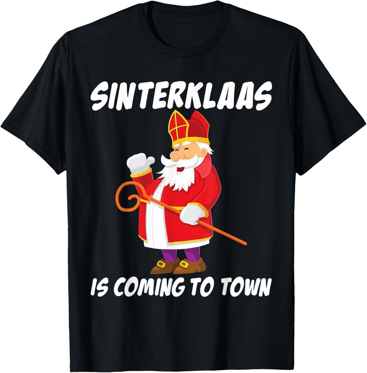 Sinterklaas Is Coming To Town Dutch Christmas T-Shirt - T-Shirt | Black