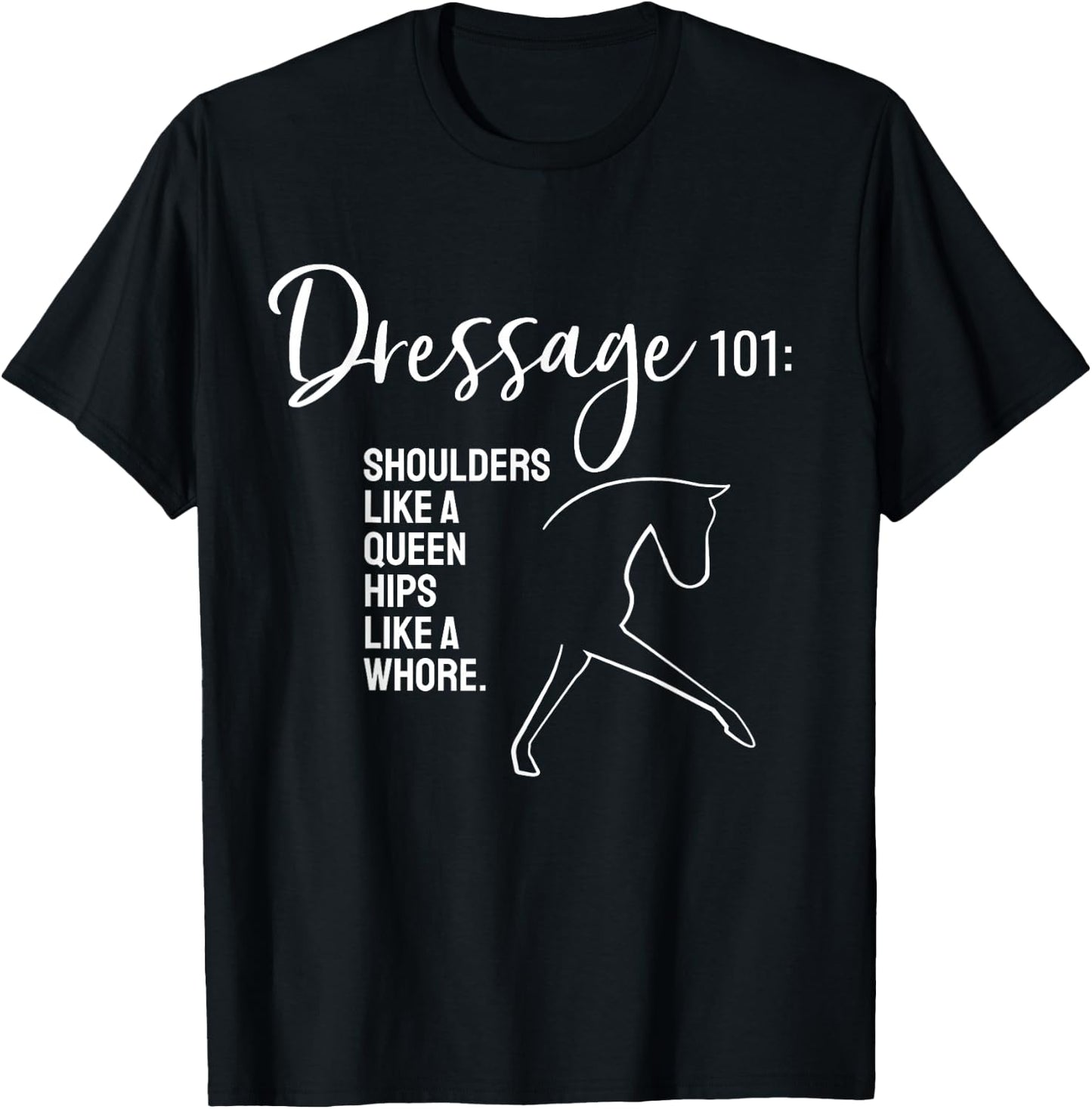 Dressage - Dressage 101 Funny Saying T-Shirt - T-Shirt | Black