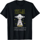 UFO Alien Galaxy Lover Get In Loser We're Going Probing T-Shirt - T-Shirt | Black