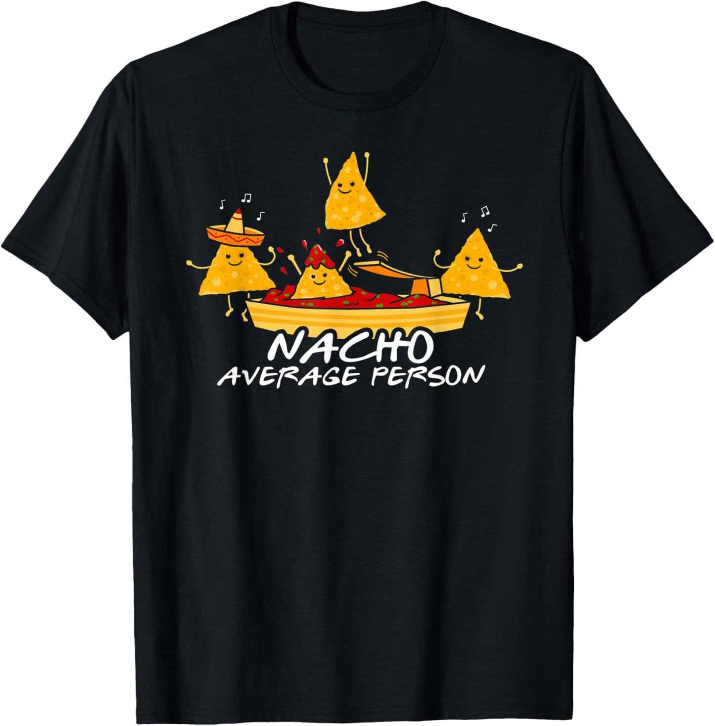 Nacho Average Person T-Shirt - T-Shirt | Black