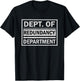 Dept. of Redundancy Department T-Shirt - T-Shirt | Black