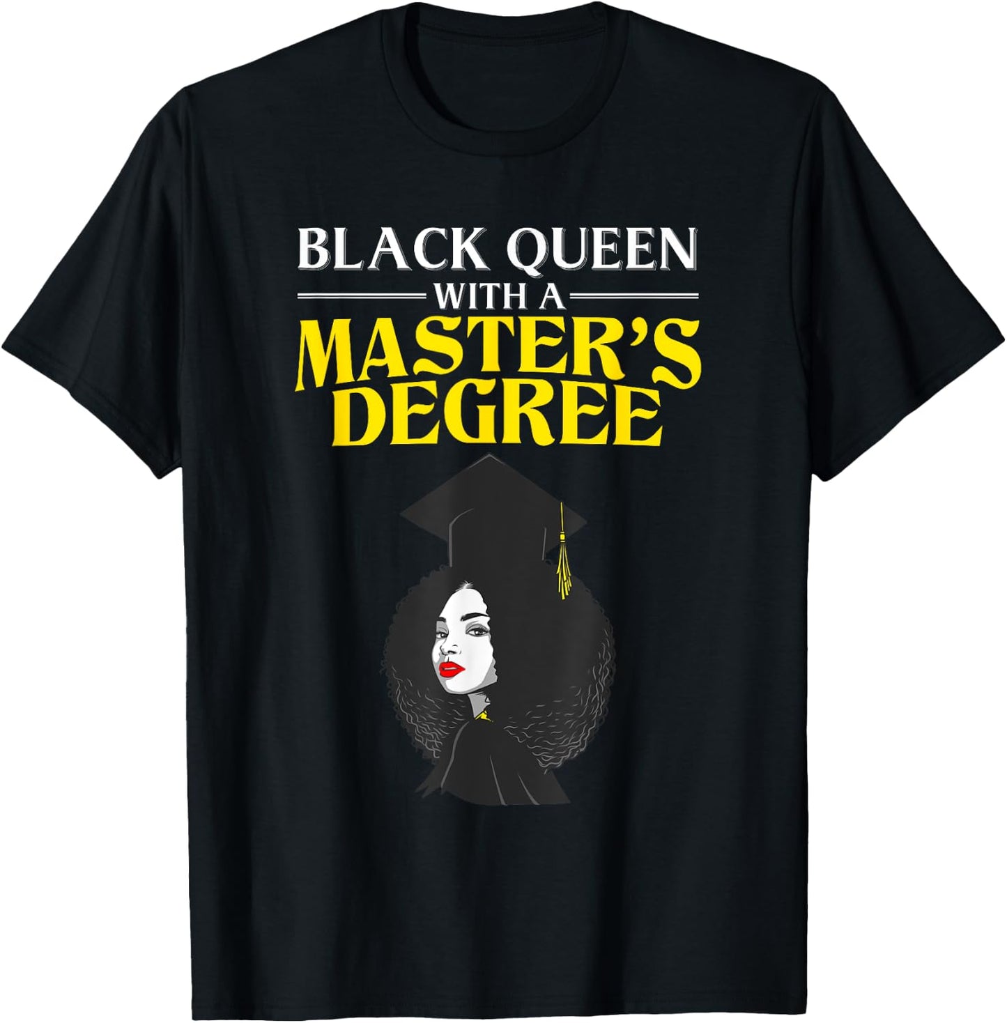 Funny Masters Degree Design For Girls Women Black Queen T-Shirt - T-Shirt | Black