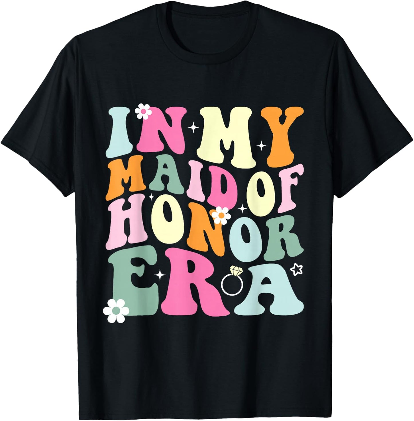 In My Maid Of Honor Era Groovy Funny Bachelorette Party MOH T-Shirt - T-Shirt | Black