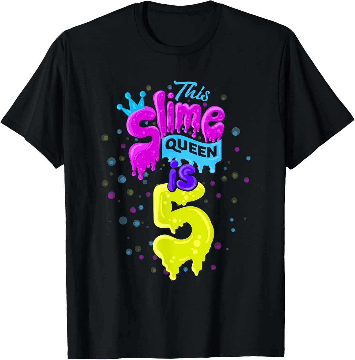 Slime Queen 5th Birthday Slime Shirt 5 T-Shirt - T-Shirt | Black