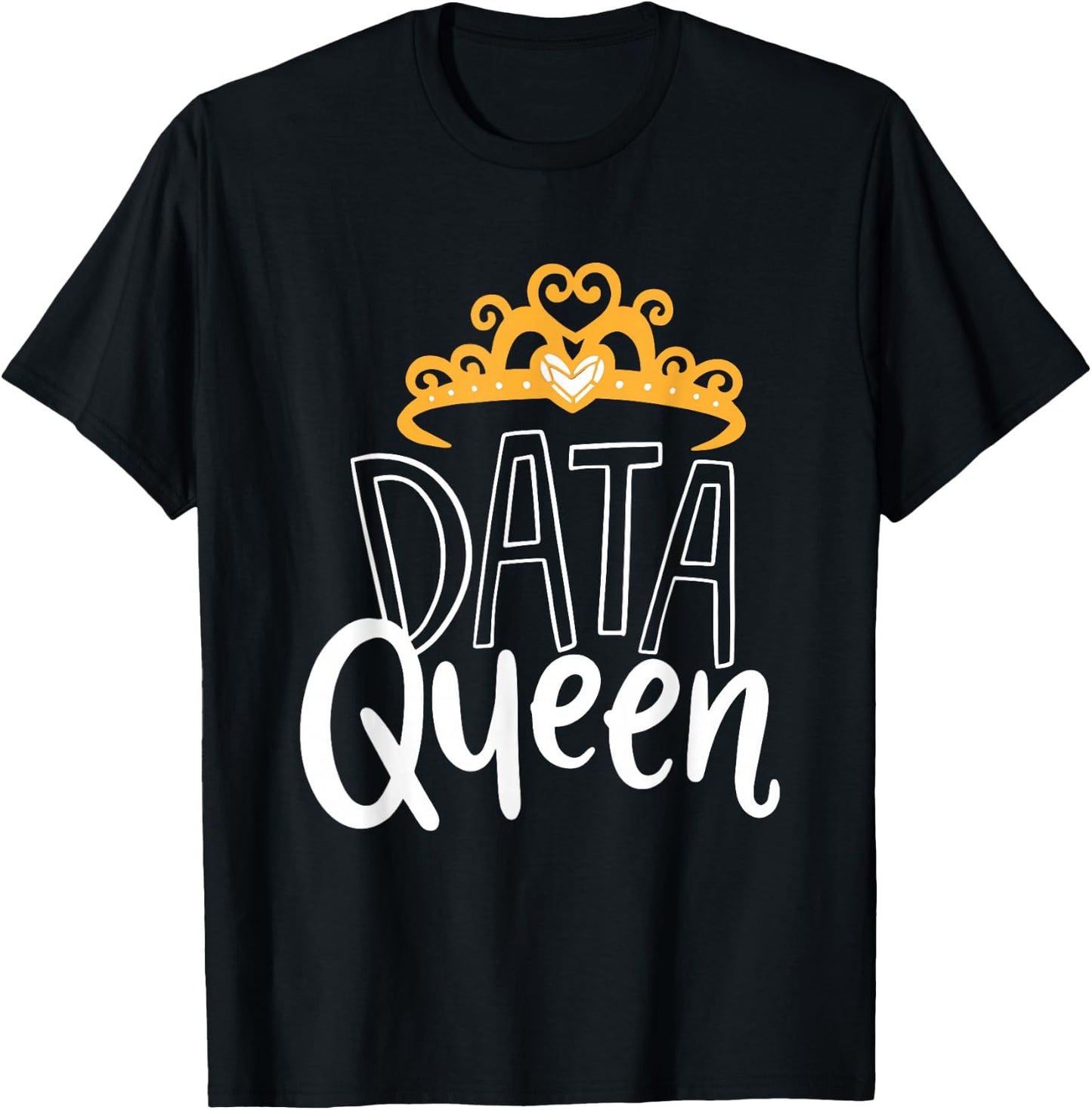 Data Queen For Data Analysts & Scientists T-Shirt - T-Shirt | Black