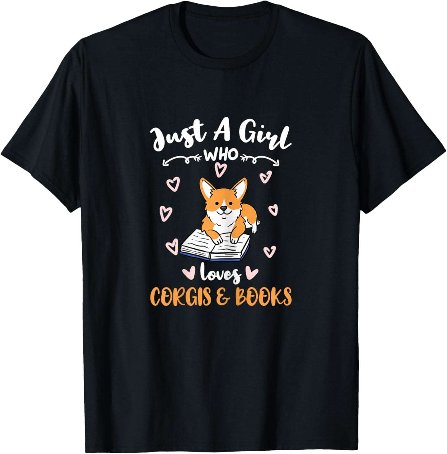 Just A Girl Who Loves Corgis And Books T-Shirt - T-Shirt | Black