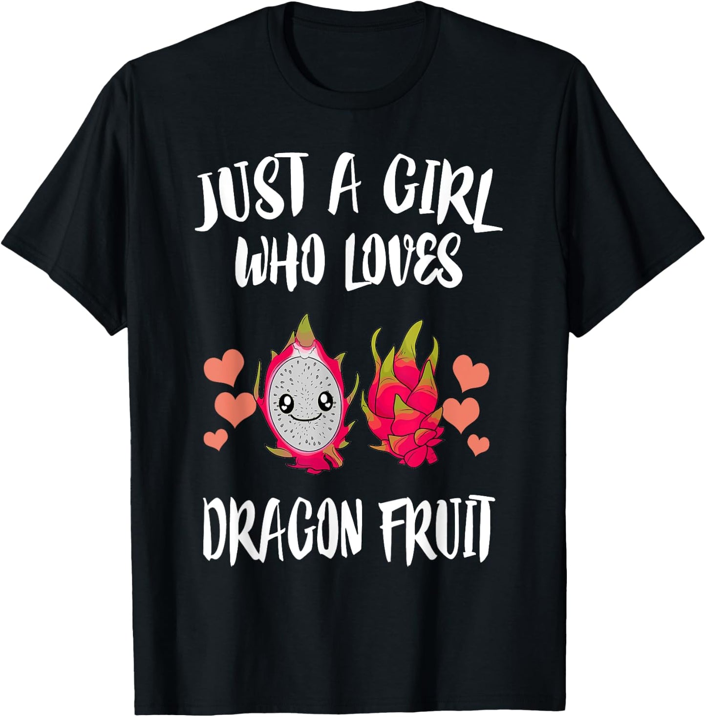 Just A Girl Who Loves Dragon Fruit T-Shirt - T-Shirt | Black