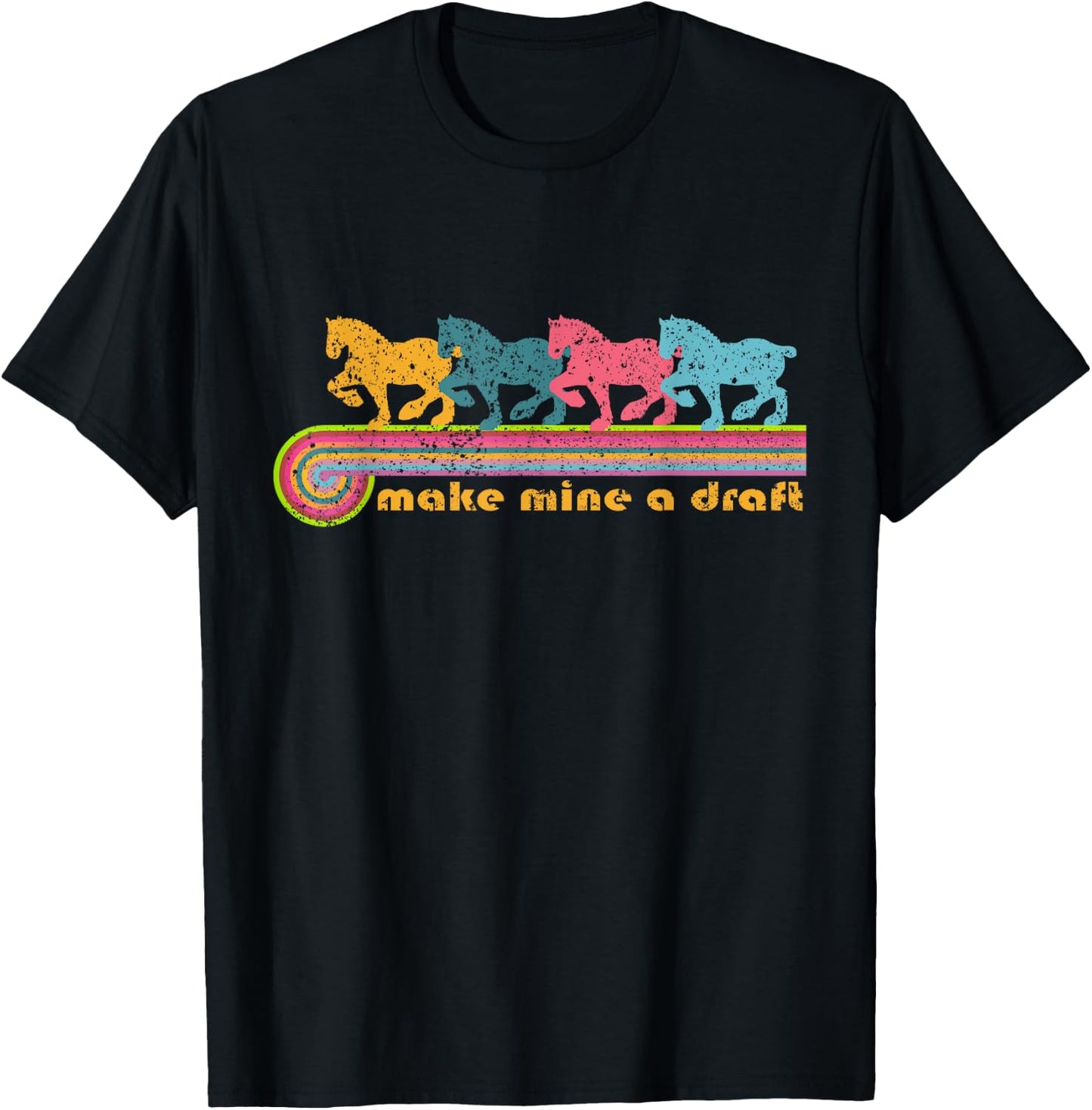 Make Mine a Draft | NickerStickers Draft Horse T-Shirt - T-Shirt | Black