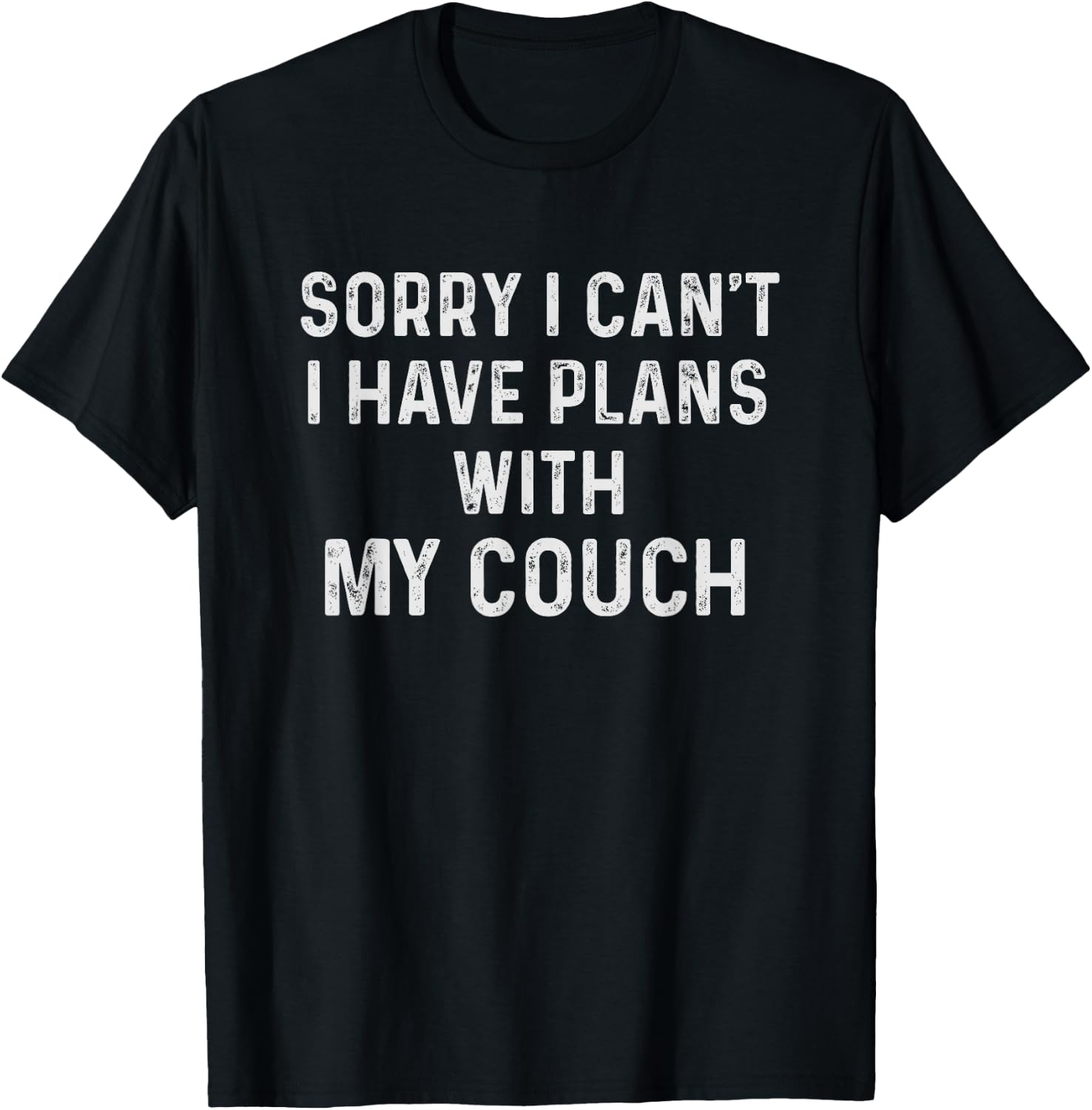 Funny Sayings Shirts Sorry I Cant I Have Plans With My Couch T-Shirt - T-Shirt | Black