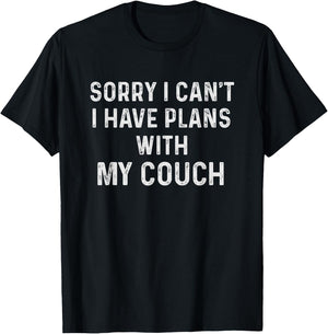 Funny Sayings Shirts Sorry I Cant I Have Plans With My Couch T-Shirt - T-Shirt | Black