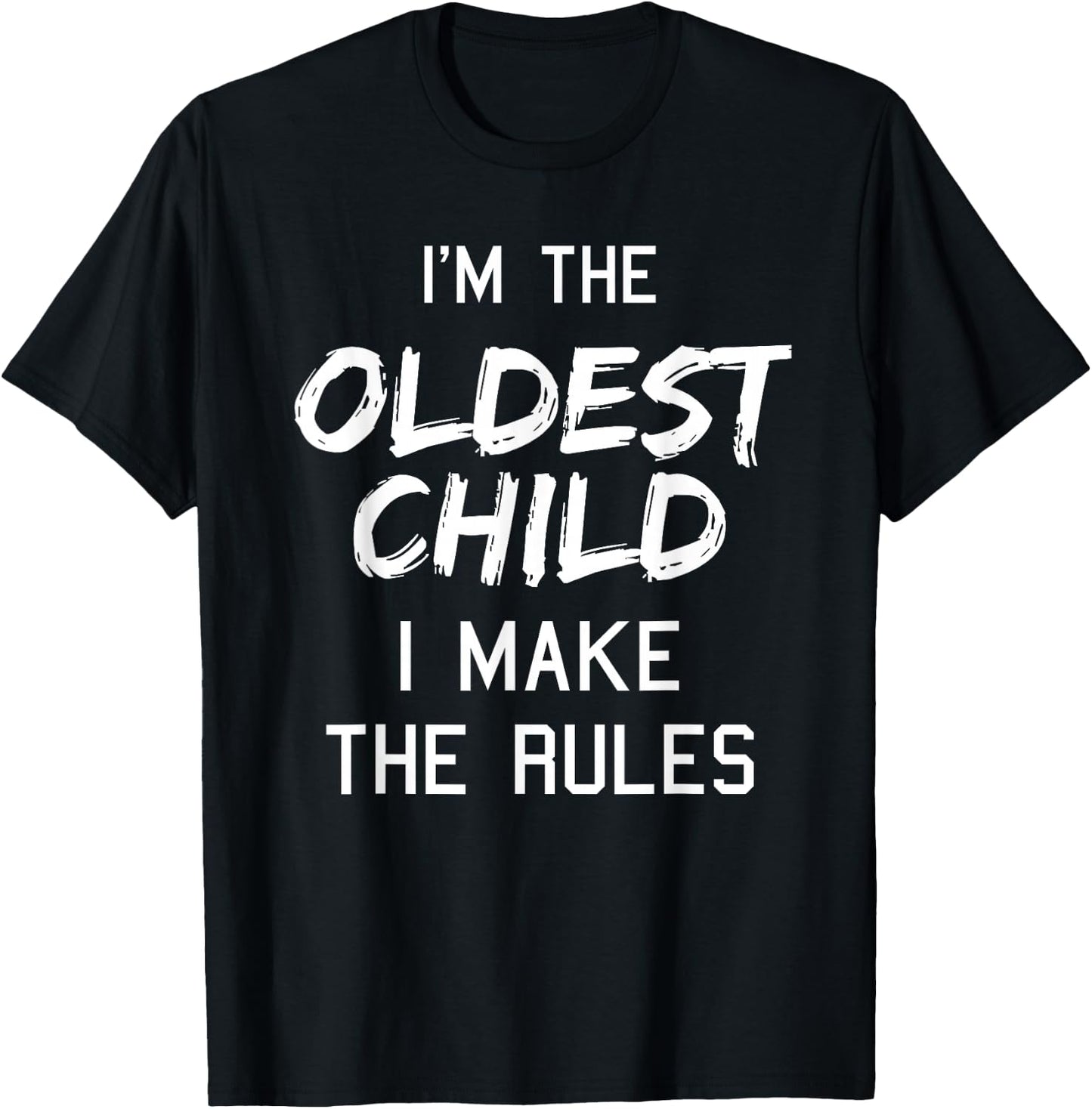 Oldest Child Shirt I Make The Rules Funny Matching Siblings T-Shirt - T-Shirt | Black