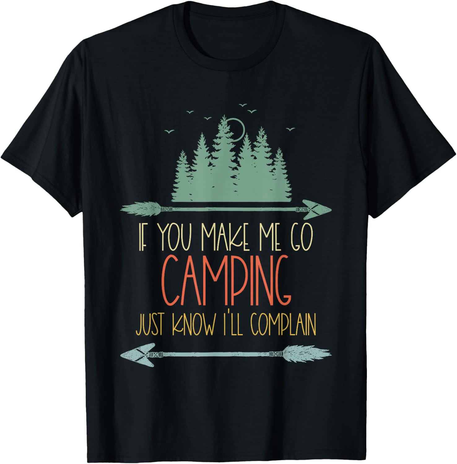 Apparently I Camp Now First Time Camping Family I Don't Camp T-Shirt - T-Shirt | Black