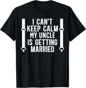 My Uncle Is Getting Married Nephew Of The Groom Nephew T-Shirt - T-Shirt | Black