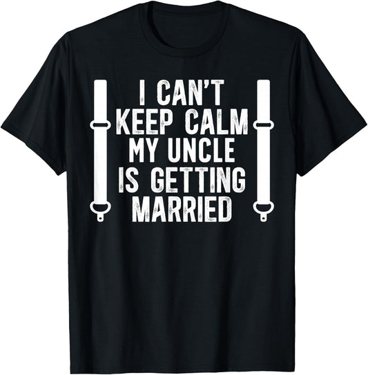 My Uncle Is Getting Married Nephew Of The Groom Nephew T-Shirt - T-Shirt | Black