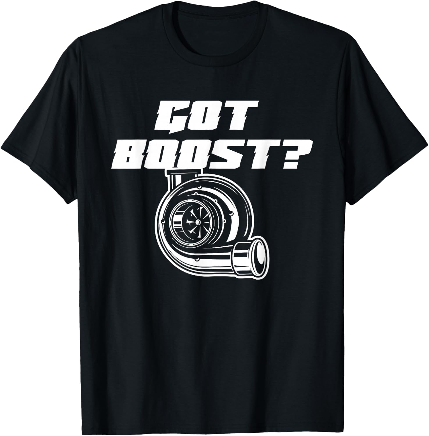 Got Boost Turbo T-Shirt - T-Shirt | Black